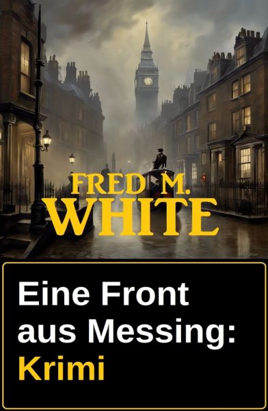 Eine Front aus Messing: Krimi