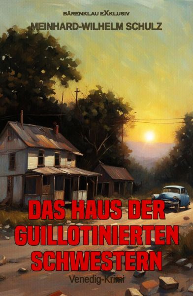 Das Haus der guillotinierten Schwestern – Ein Venedig-Krimi