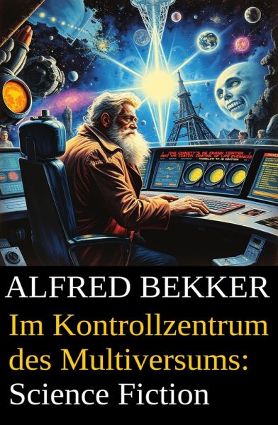 Im Kontrollzentrum des Multiversums: Science Fiction