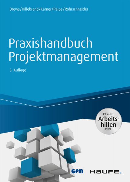 Praxishandbuch Projektmanagement - inkl. Arbeitshilfen online