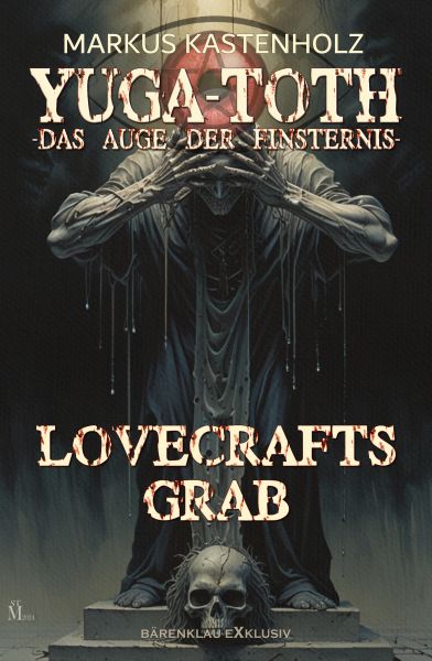 YUGA-TOTH – Das Auge der Finsternis: Lovecrafts Grab