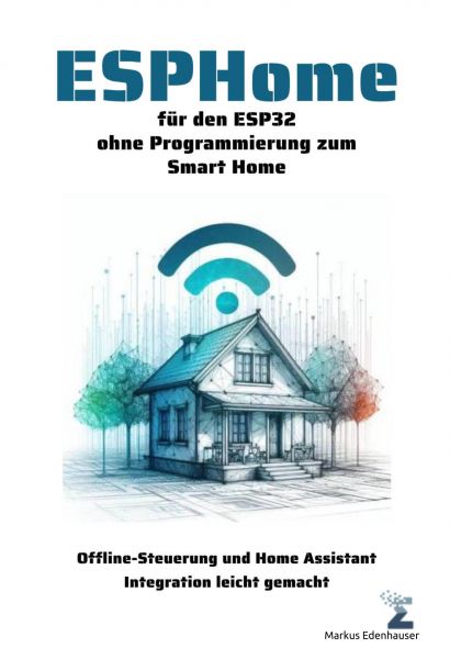 ESPHome für den ESP32 ohne Programmierung zum Smart Home