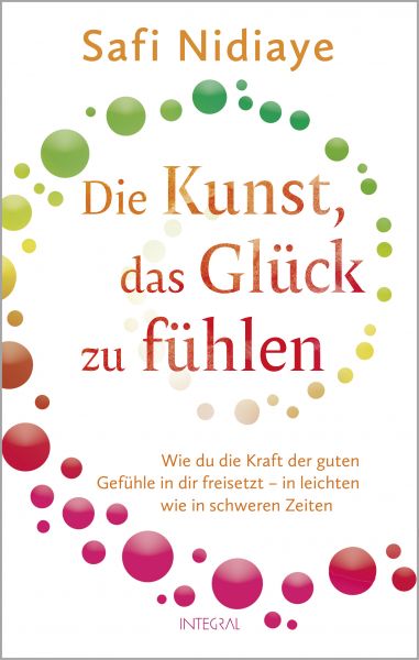 Die Kunst, das Glück zu fühlen