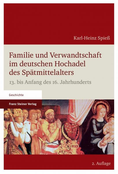 Familie und Verwandtschaft im deutschen Hochadel des Spätmittelalters