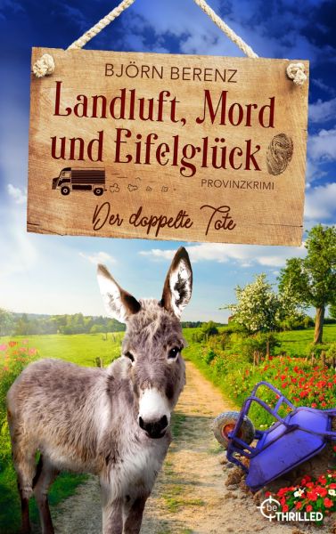 Landluft, Mord und Eifelglück: Der doppelte Tote