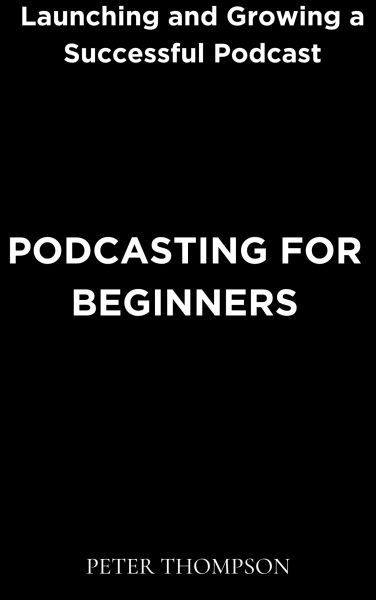 Podcasting for Beginners