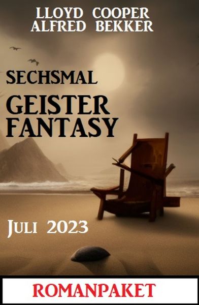 Sechsmal Geister Fantasy Juni 2023: Romanpaket