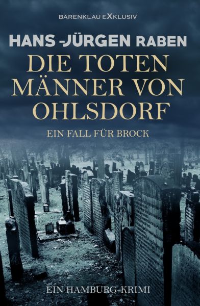 Die toten Männer von Ohlsdorf – Ein Fall für Brock: Ein Hamburg-Krimi