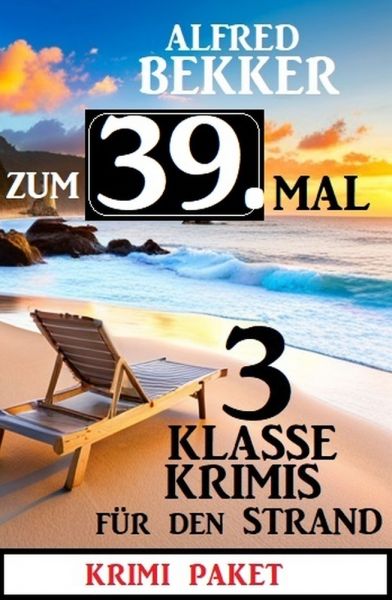 Zum 39. Mal 3 klasse Krimis für den Strand