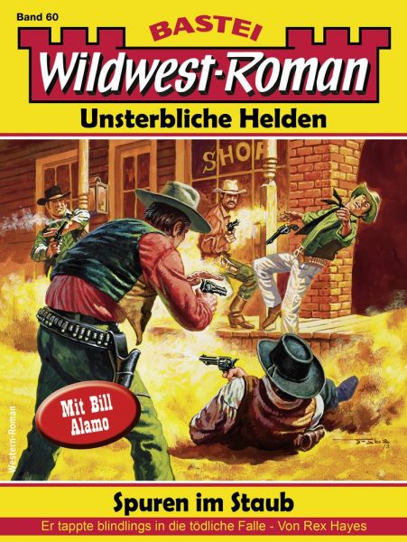 Wildwest-Roman – Unsterbliche Helden 60