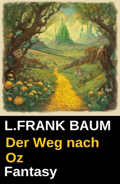 Der Weg nach Oz: Fantasy