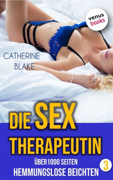 Die Sex-Therapeutin - Hemmungslose Beichten