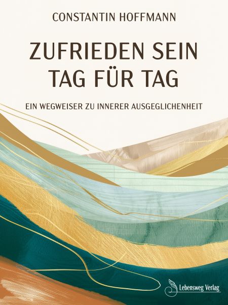 Zufrieden sein - Tag für Tag