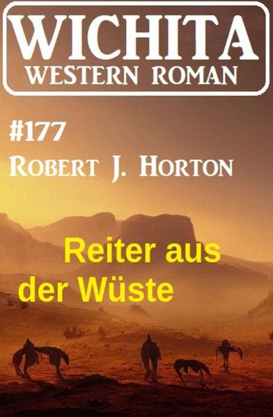 Reiter aus der Wüste: Wichita Western Roman 177