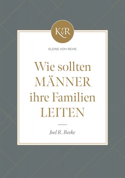 Wie sollten Männer ihre Familien leiten?