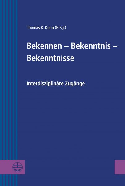 Bekennen - Bekenntnis - Bekenntnisse