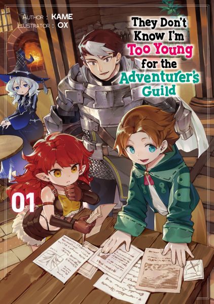 They Don’t Know I’m Too Young for the Adventurer’s Guild: Volume 1