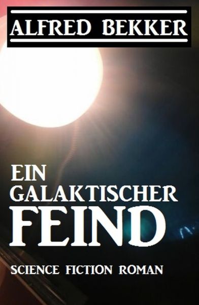 Ein galaktischer Feind