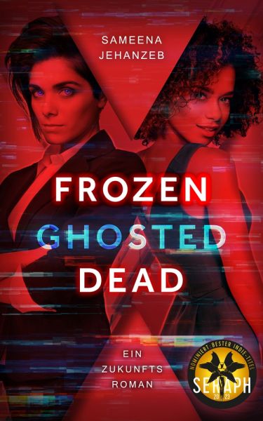 Frozen, Ghosted, Dead