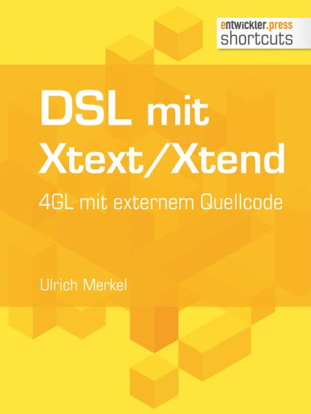 DSL mit Xtext/Xtend. 4GL mit externem Quellcode