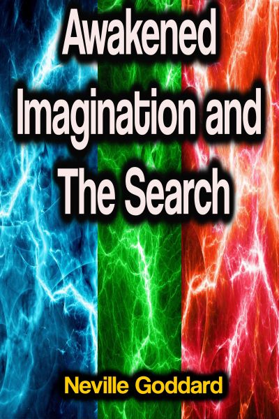 Awakened Imagination and The Search