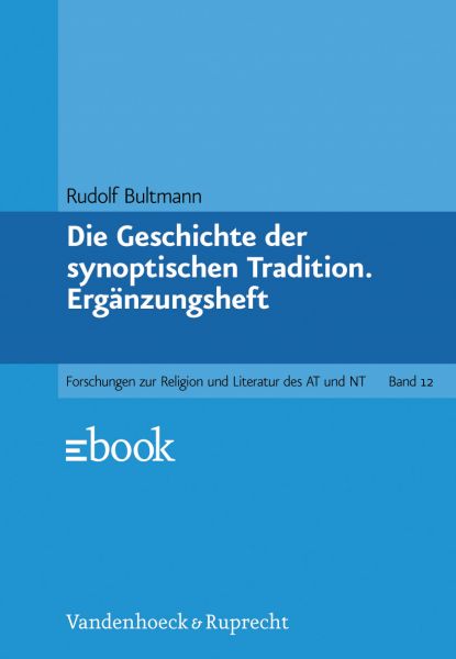 Die Geschichte der synoptischen Tradition. Ergänzungsheft