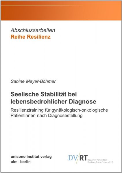 Seelische Stabilität bei lebensbedrohlicher Diagnose