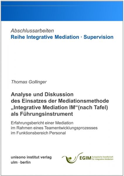 Analyse und Diskussion des Einsatzes der Mediationsmethode „Integrative Mediation IM“ (nach Tafel) a