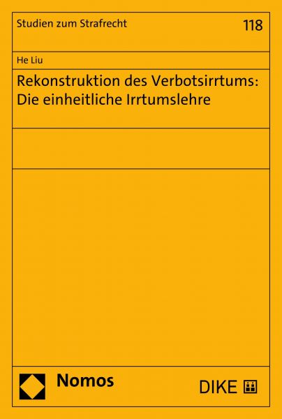 Rekonstruktion des Verbotsirrtums: Die einheitliche Irrtumslehre