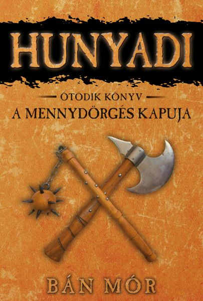 Hunyadi - A Mennydörgés kapuja