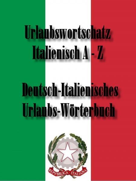 Wörterbuch für den Urlaub ITALIENISCH – DEUTSCH