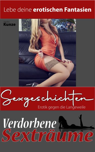 Sexgeschichten - Erotik gegen die Langeweile