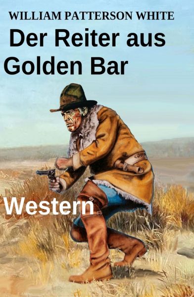 Der Reiter aus Golden Bar: Western