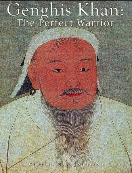 Genghis Khan: The Perfect Warrior