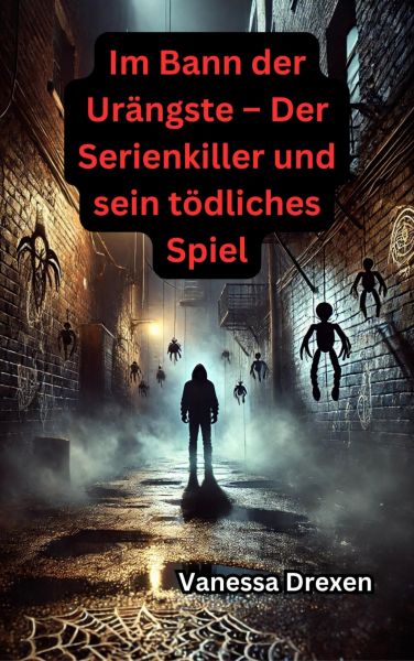 Im Bann der Urängste – Der Serienkiller und sein tödliches Spiel