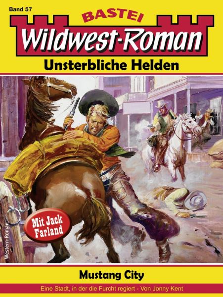 Wildwest-Roman – Unsterbliche Helden 57