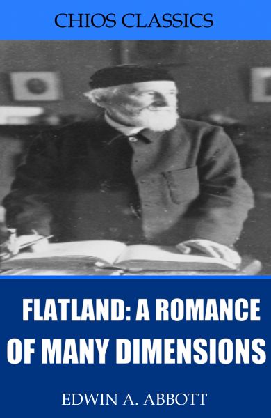 Flatland: A Romance of Many Dimensions (Illustrated)