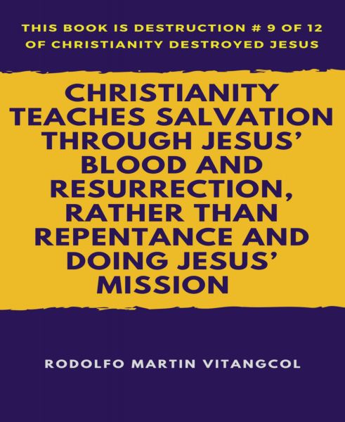 Christianity Teaches Salvation Through Jesus' Blood and Resurrection, Rather than Repentance and Doi