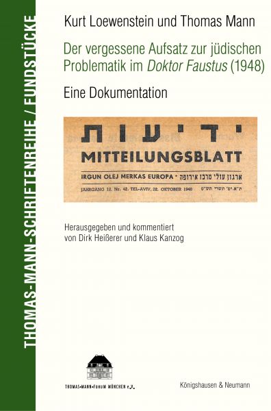 Kurt Löwenstein und Thomas Mann Der vergessene Aufsatz zur jüdischen Problematik im Doktor Faustus (