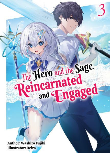 The Hero and the Sage, Reincarnated and Engaged: Volume 3