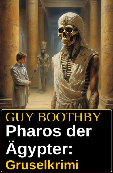 Pharos der Ägypter: Gruselkrimi