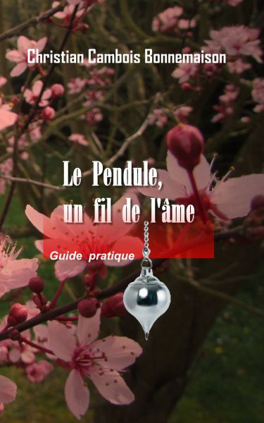 Le pendule, un fil de l'âme