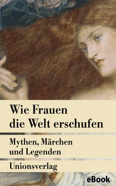 Wie Frauen die Welt erschufen