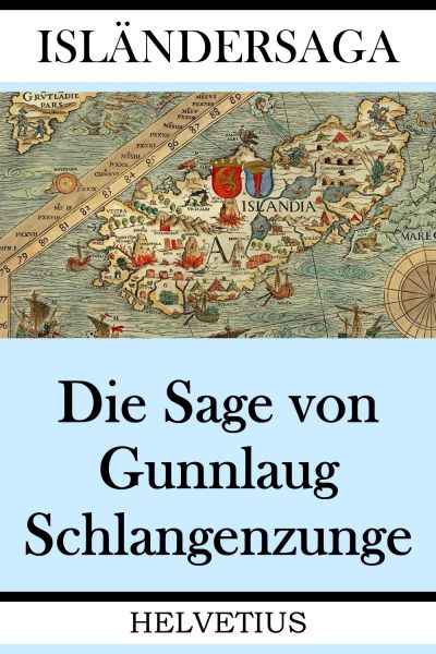 Die Sage von Gunnlaug Schlangenzunge