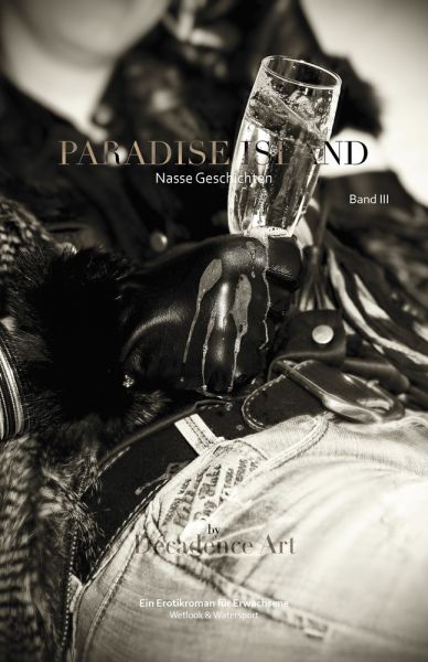 Paradise Isand - Nasse Geschichten: Band III