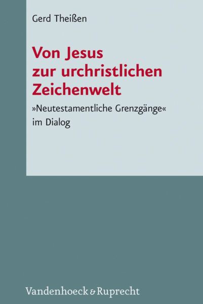 Von Jesus zur urchristlichen Zeichenwelt