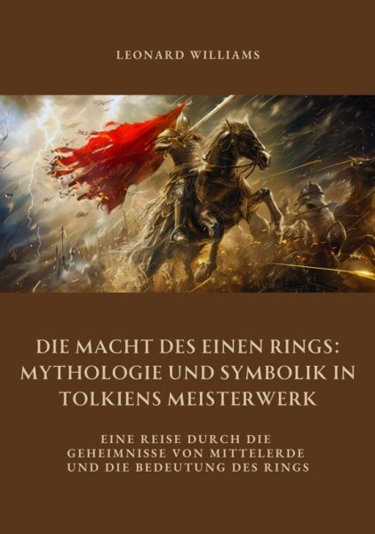 Die Macht des Einen Rings: Mythologie und Symbolik in Tolkiens Meisterwerk