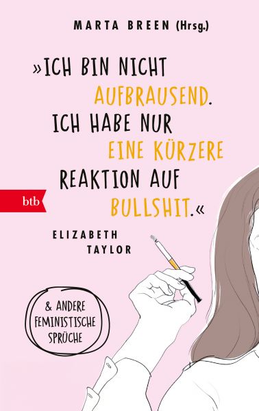 »Ich bin nicht aufbrausend. Ich habe nur eine kürzere Reaktion auf Bullshit.« Elizabeth Taylor