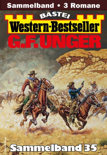 G. F. Unger Western-Bestseller Sammelband 35