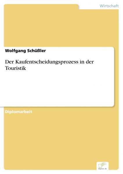 Der Kaufentscheidungsprozess in der Touristik